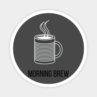 Morning Brew - coffee, caffeine addict Magnet